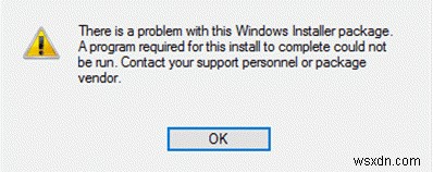 Khắc phục lỗi  Vấn đề với gói Windows Installer Package  – Hướng dẫn từng bước