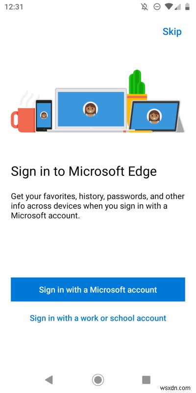 Microsoft Edge Trên Android: An Toàn, Nhanh Chóng, Dễ Sử Dụng