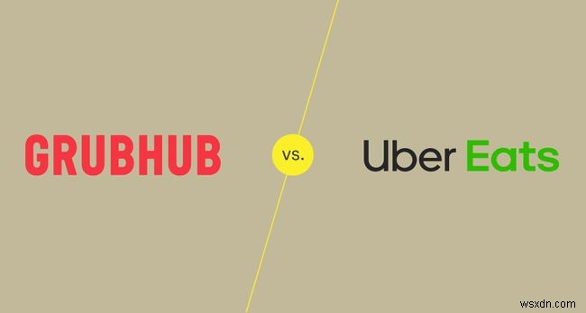 Cuộc chiến giữa ứng dụng giao đồ ăn:Grubhub và Uber Eats