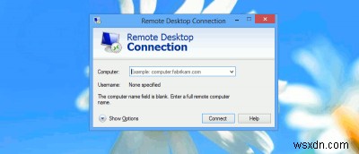 Tăng tốc độ kết nối máy tính từ xa trong Windows 8
