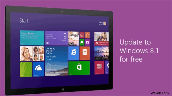 Nâng cấp lên Windows 8.1 cho mọi hệ điều hành Windows