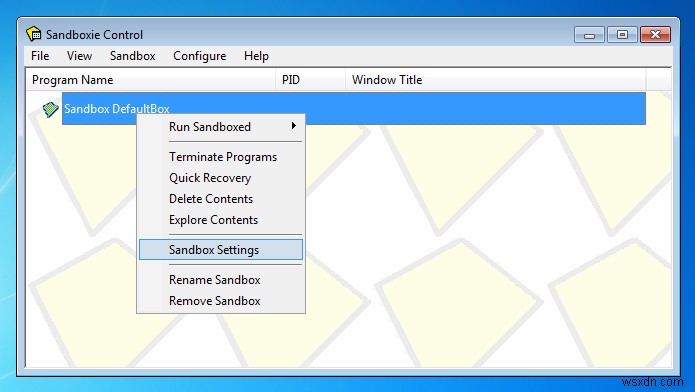 Sandboxie:Chạy các ứng dụng Windows trong Sandbox và bảo vệ bản thân khỏi phần mềm độc hại 