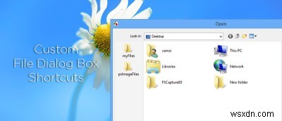 Cách tạo lối tắt tùy chỉnh trong hộp thoại tệp của Windows