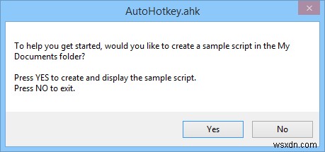 AutoHotkey là gì và cách sử dụng nó để tự động hóa mọi thứ trong Windows