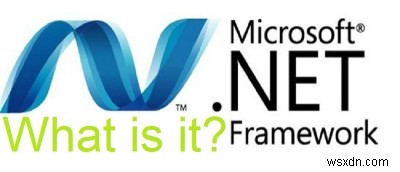 Giải thích về MTE:.NET Framework là gì và tại sao bạn cần nó để cài đặt ứng dụng trong Windows