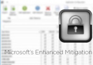 EMET là gì và cách sử dụng nó để bảo vệ máy tính Windows của bạn