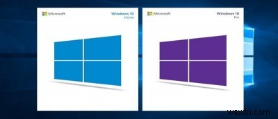 Windows 10 Home và Windows 10 Pro:Cái nào sẽ phù hợp với bạn?