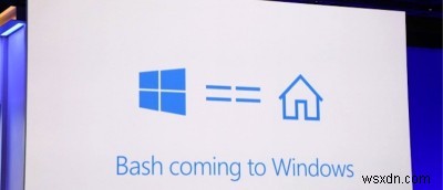 Cách sử dụng Bash trên Windows 10