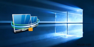 Cách bảo mật máy tính từ xa bằng Bảo vệ thông tin xác thực từ xa trong Windows 10