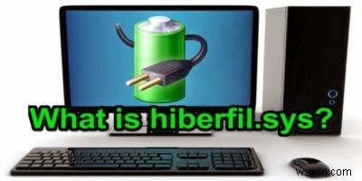 Cách xử lý Gigantic hiberfil.sys trong Windows