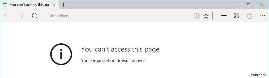 Cách chặn người dùng truy cập vào trang  about:flags  trong Microsoft Edge