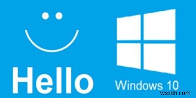 Cách thiết lập và sử dụng Windows Hello