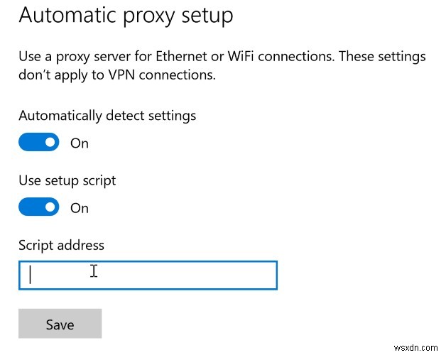 Cách sử dụng máy chủ proxy trong Windows 10 để bảo vệ kết nối của bạn