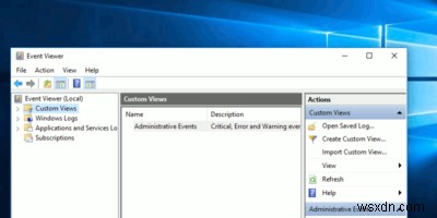 Chế độ xem tùy chỉnh trong Windows Event Viewer và cách tạo một