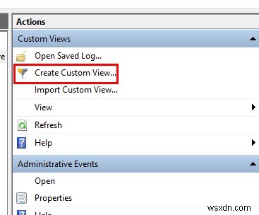 Chế độ xem tùy chỉnh trong Windows Event Viewer và cách tạo một