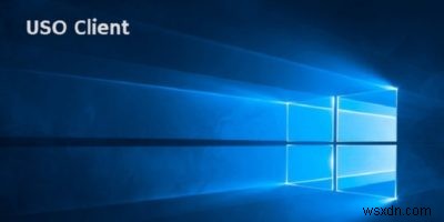 Hiểu và tắt USOclient.exe trong Windows 10