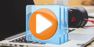 Tải xuống và kích hoạt Windows Media Player 12 trong Windows 10