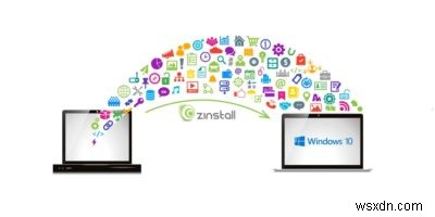 Chuyển chương trình và tệp từ Windows 7 sang Windows 10 bằng Zinstall WinWin