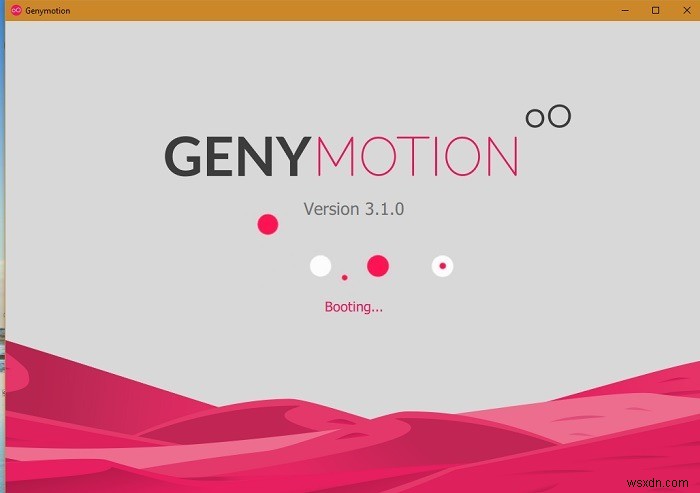 Cách chạy ứng dụng Android trên Windows 10 với Genymotion