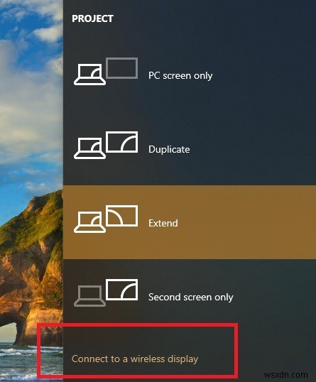 Cách kết nối màn hình máy tính xách tay làm màn hình ngoài trong Windows 10