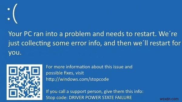 Cách khắc phục lỗi  Driver Power State Failure  trong Windows 10