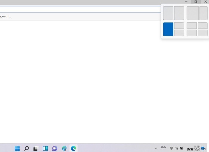 Cách sử dụng bố cục Snap trong Windows