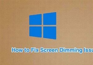 Cách ngăn Windows 10 tự động làm mờ màn hình