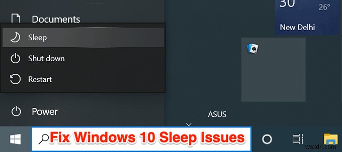 Cách sửa lỗi PC chạy Windows 10 không ngủ