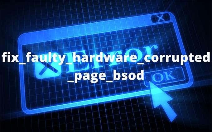 Cách sửa trang bị hỏng phần cứng bị lỗi BSOD