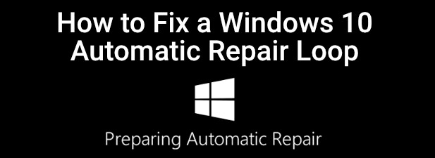 Cách khắc phục vòng lặp sửa chữa tự động của Windows 10
