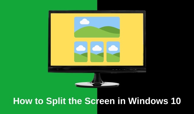 Cách chia màn hình trong Windows 10