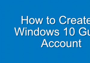Cách tạo tài khoản khách Windows 10