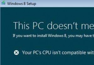 Khắc phục lỗi “CPU PC của bạn không tương thích với Windows 8/10” 