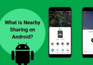 Chia sẻ lân cận trên Android là gì?
