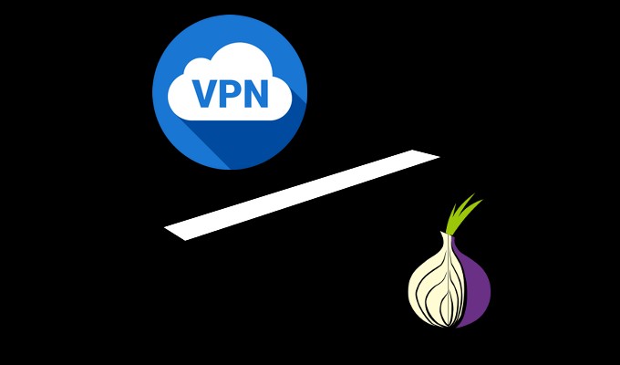 Tor vs VPN - Bạn nên sử dụng một hay cả hai? 