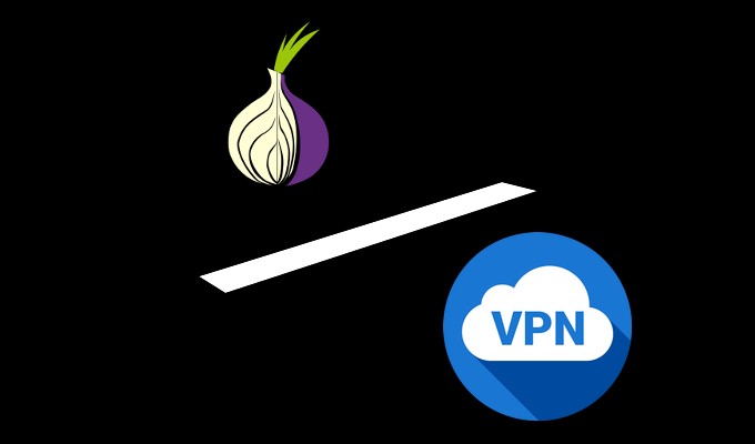 Tor vs VPN - Bạn nên sử dụng một hay cả hai? 