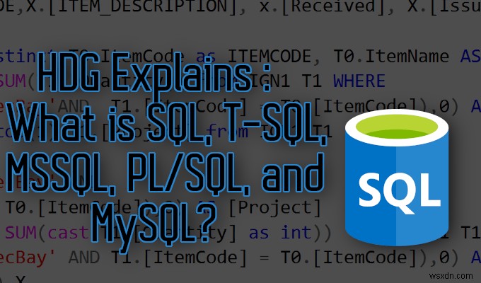 HDG Giải thích:SQL, T-SQL, MSSQL, PL / SQL và MySQL là gì? 