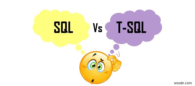 HDG Giải thích:SQL, T-SQL, MSSQL, PL / SQL và MySQL là gì? 