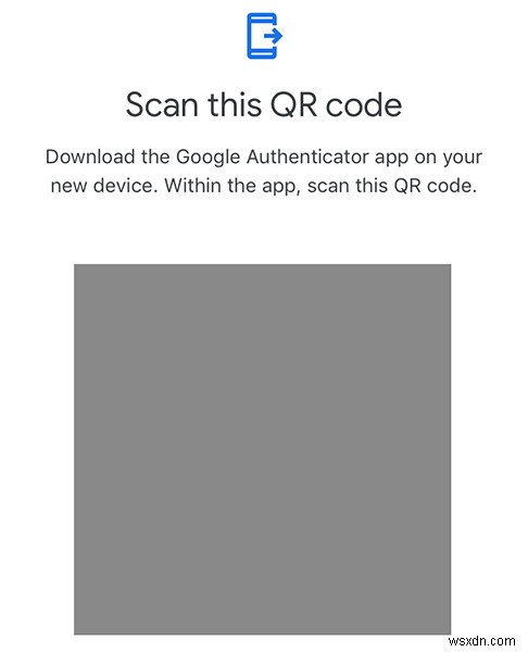 Cách chuyển Google Authenticator sang điện thoại mới mà không mất quyền truy cập 