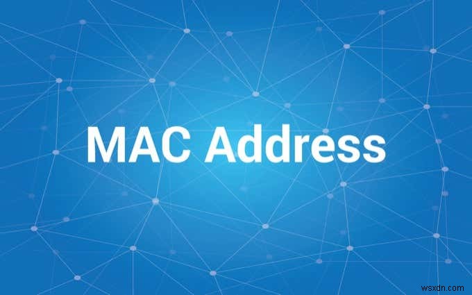 Cách tìm địa chỉ MAC trên thiết bị iPhone (iOS) và Android 