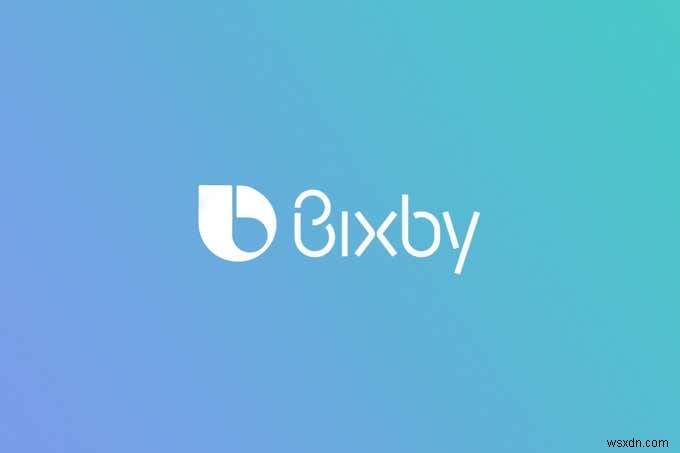 Cách thiết lập Bixby trên Samsung của bạn 
