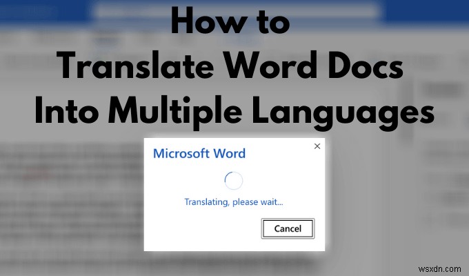 Cách dịch tài liệu từ sang nhiều ngôn ngữ 