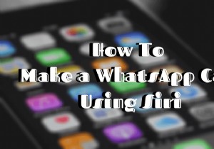 Cách thực hiện cuộc gọi WhatsApp bằng Siri 