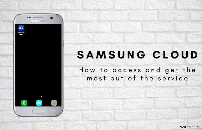 Cách truy cập Samsung Cloud và khai thác tối đa dịch vụ 