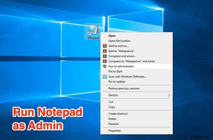 Mở Notepad với tư cách Quản trị viên để tránh  Quyền truy cập bị từ chối 
