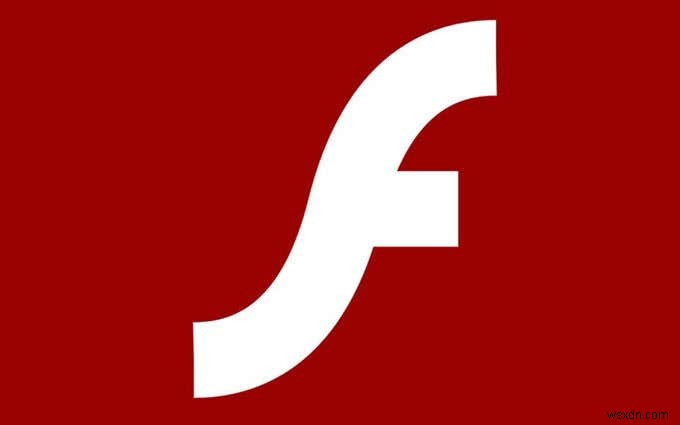 Tắt Adobe Flash trên PC của bạn và tại sao bạn lại muốn 