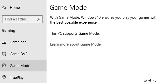 Bật Chế độ trò chơi để làm mượt hiệu suất trong Windows 10 