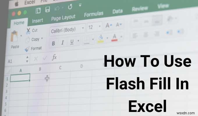 Cách sử dụng Flash Fill trong Excel 