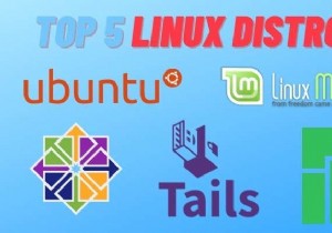 5 bản phân phối Linux hàng đầu mà bạn nên sử dụng 