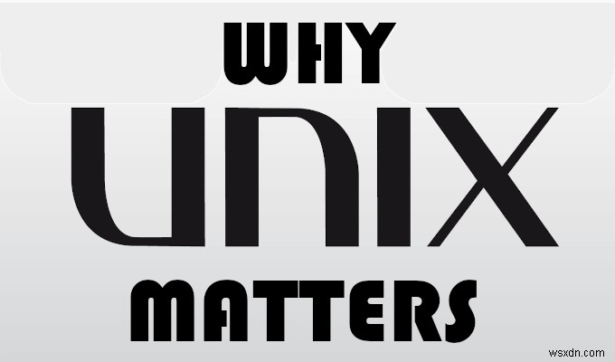 HDG Giải thích:UNIX là gì? 